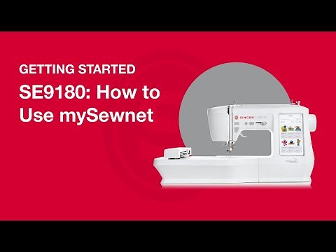 Getting Started SE9180: How to Use mySewnet