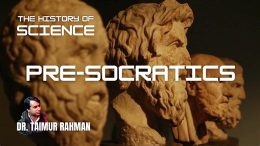 HS Ep 2: Pre-Socratics Dr. Taimur Rahman explains how science and philosophy began together with the pre-Socratic philosophers of ancient Greece. These philosophers were primitive materialists. They believed the universe was made of one material substance and that matter obeys certain laws of nature that could be understood with reason. | Laal