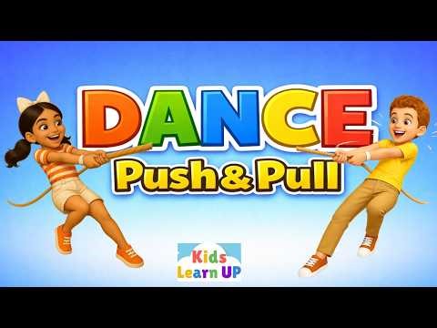 Push & Pull Dance for Kids | Move & Learn Forces | Fun PE Exercise