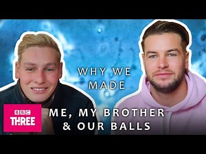 Chris Hughes & Ben: Why We Made 'Me, My Brother & Our Balls'