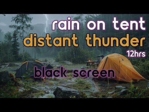 [Black Screen] Rain on Tent with Distant Thunder | Rain Ambience | Rain Sounds for Sleeping