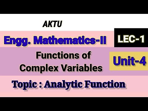LEC _1| UNIT_4 | Functions of Complex Variable | Basics and Definition of Analytic Function
