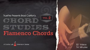 Chord Studies: Flamenco Chords Vol. 2 - TrueFire