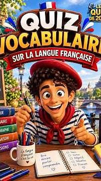 French Vocabulary Quiz: What's Your Level? 🧠 (10 Questions)