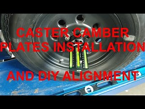 Caster Camber Plate Installation and DIY Alignment