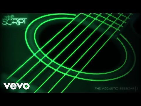 The Script - Paint the Town Green (Acoustic - Official Audio)
