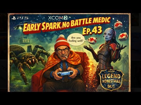 Ep.43 ‘Chryssalids&Assassin’ XCOM2 WOTC Early Spark/No Battle Medic.