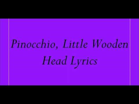 Pinocchio, Little Wooden Head Lyrics