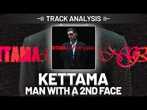 Track Analysis: KETTAMA - Man With A Second Face 🎭 Tutorial