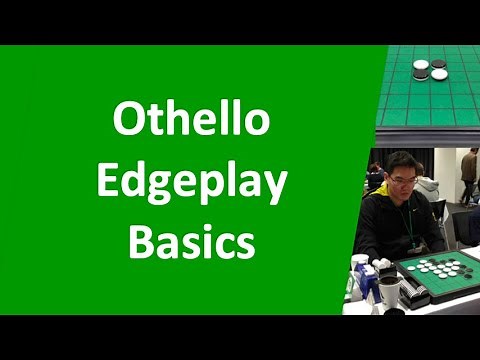 Othello Academy - EP005 - Othello Edgeplay Basics