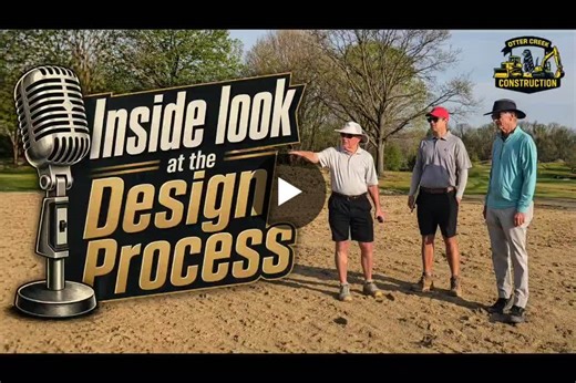 Otter Creek Golf Course Renovation Update- Tom Kite takes you inside the design process. | Bob Haddad