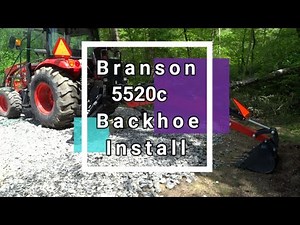 New 2021 Branson 5520c (BH200) Backhoe install Tutorial video.