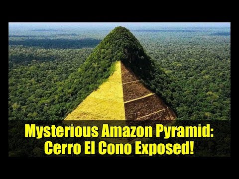 Mysterious Amazon Pyramid: Cerro El Cono Exposed!