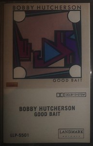 Bobby Hutcherson - Good Bait