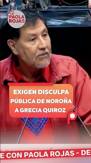 Exigen disculpa pública de Noroña a Grecia Quiroz | #Shorts | DPC con Paola Rojas
