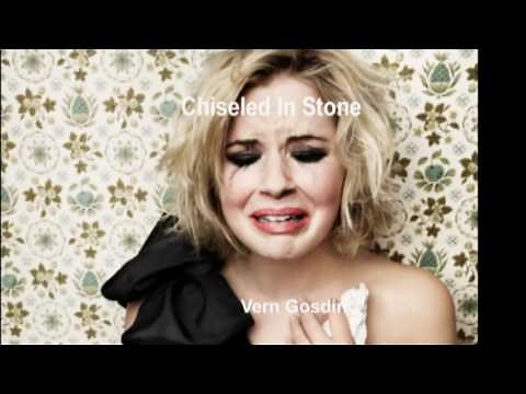 Chiseled In Stone - Vern Gosdin