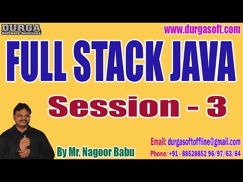 FULL STACK JAVA tutorials || Session - 3 || by Mr. Nagoor Babu On 06-11-2023 @7AM IST