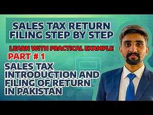 Sale Tax Introduction and Return filing in Pakistan | Part # 1