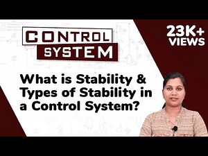 Stability and Types of Stability - Stability and Routh's Hurwitz Criterion - Control System