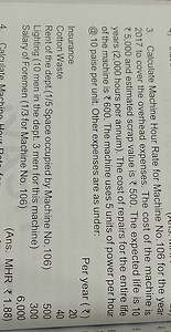 3. Calculate Machine Hour Rate for Machine No. 106 for the year... | Filo