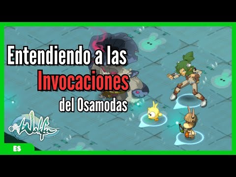 Wakfu | ¿Cómo funcionan las invocaciones del Osamodas?