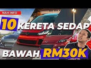 10 KERETA SEDAP BAWAH RM30K!!!
