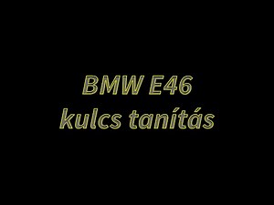 BMW E46 kulcs tanítás (Key programming, teaching) [HUN]