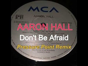 AARON HALL - Don't Be Afraid (Pressure Point Remix) 1992 R&B