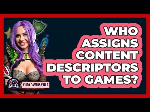 Who Assigns Content Descriptors To Games?