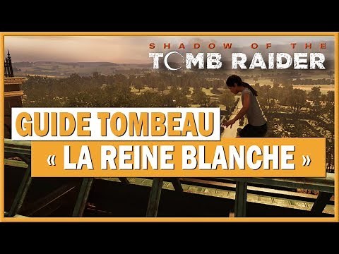 🎮 Shadow of the Tomb Raider Walkthrough - Guide: "The White Queen"