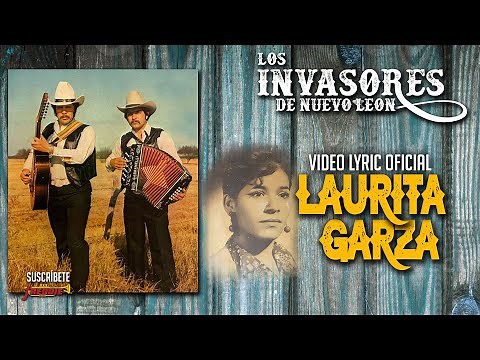 Los Invasores De Nuevo Leon - Laurita Garza (Video Lyric Oficial) Letra / Karaoke