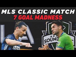7 Goal Madness! Seattle Sounders vs LA Galaxy | 2019 MLS FULL MATCH