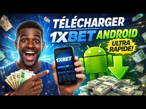 Comment Télécharger 1xBet sur Android (APK Officiel) – Installation Facile 2026