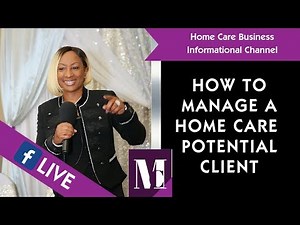 How to Manage a Home Care Startup Potential Client Lead?