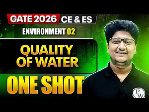 Environment 02 : Quality Of Water One Shot | CE / ES | GATE 2026 One Shot Series