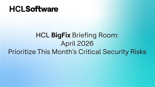 HCL BigFix Briefing Room - April 2026 | Patch Tuesday: 167 CVEs, 2 Zero Days, 1 with Active Exploits | Bartłomiej Noculak