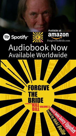 Forgive The Bride: Kill Bill Volume 3 Audiobook available on #Spotify #Audiobook #ForgiveTheBride