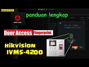 TUTORIAL SETTING FINGERPRINT DOOR ACCESS HIKVISION DI SOFTWARE IVMS 4200 panduan lengkap IVMS-4200