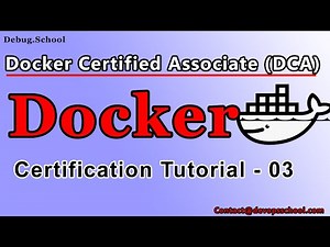 What is Docker? Docker Certified Associate (DCA) EXAM Training | Session - 03