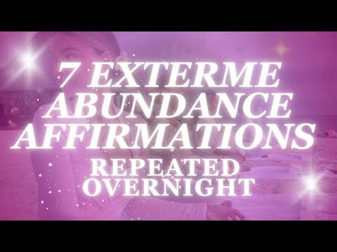 7 EXTREMELY POWERFUL ABUNDANCE AFFIRMATIONS OVERNIGHT SUBLIMINAL - 8 HOURS - 1 MILLION REPETITIONS