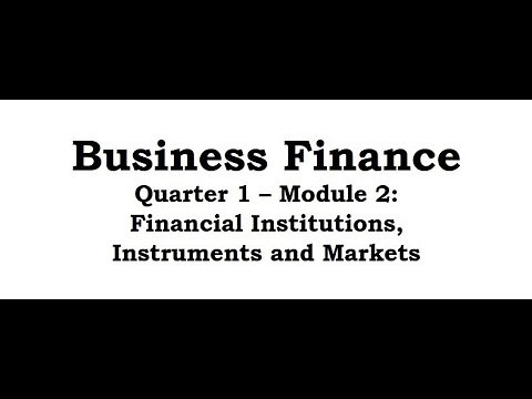 Business Finance Module 2: Financial Institutions, Instruments and Markets | Overview | Grade 12