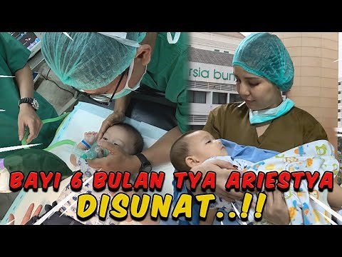 OPERASI SUNAT BAYI 6 BULAN TYA ARIESTYA