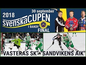 "SVENSKA CUPEN FINAL"2018/9/30/"Västerås SK"-"Sandvikens AIK"