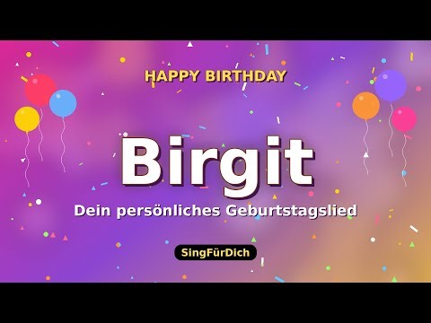 Happy Birthday Birgit 🎵 Geburtstagslied mit deinem Namen | SingFürDich
