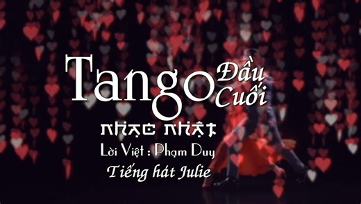 Tango Đầu Tango Cuối | Nhạc Nhật | Lời Việt : Phạm Duy | Tiếng hát : Julie | Tiếng Thời Gian