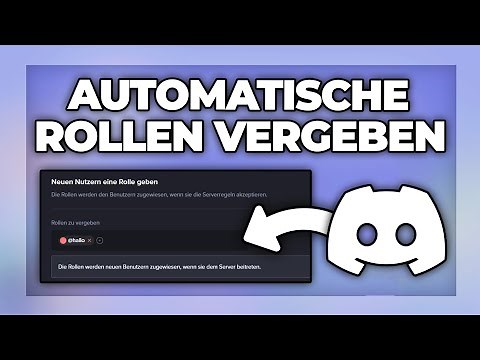 Discord automatisch Rolle vergeben bei Server Beitritt & Willkommen Nachricht - Tutorial