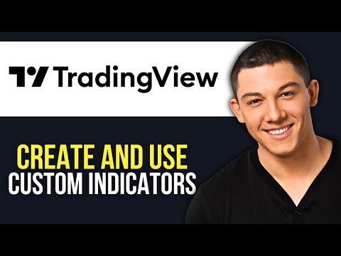 How to Create and Use Custom Indicators on TradingView