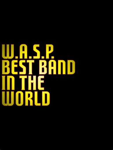 W.A.S.P. BEST BAND IN THE WORLD #live #music #W.A.S.P. #wasp #usa #best #band #heavymetal #metal