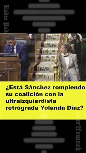⚡ ¿Está Sánchez rompiendo su coalición con la ultraizquierdista retrógrada Yolanda Díaz? #short
