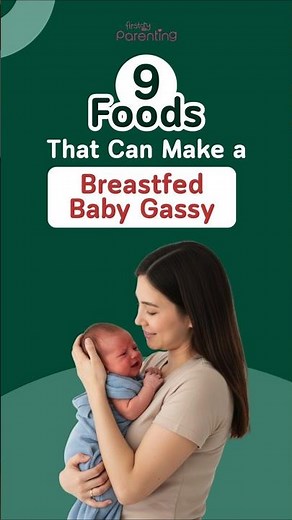 9 Foods That Can Make A Breastfed Baby Gassy